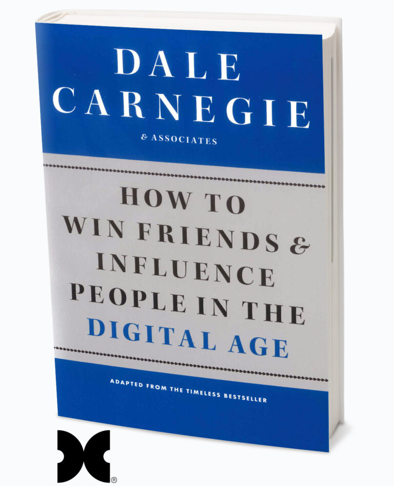 Dale Carnegie: How to Win Friends & Influence People in the Digital Age